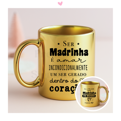 Caneca dourada metálica com texto em português sobre madrinha