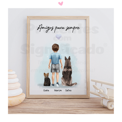 Póster com ilustração de menino e dois cães, texto 'Amigos para sempre' e nomes, em moldura de madeira clara