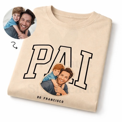 Camisola bege com impressão personalizada de pai e filho, texto PAÍ e DO FRANCISCO.