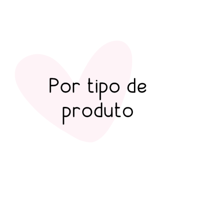 Texto 'Por tipo de produto' com fundo branco e coração cor-de-rosa atrás