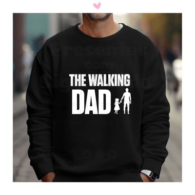 Sweatshirt preta com texto branco 'THE WALKING DAD' e imagem de adulto e criança de mãos dadas.