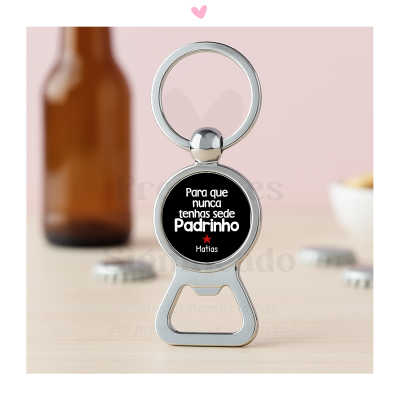 Abridor de garrafas prateado com porta-chaves e mensagem personalizada para padrinho