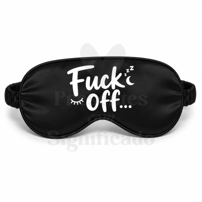 Máscara de dormir preta com escrita branca Fuck off...