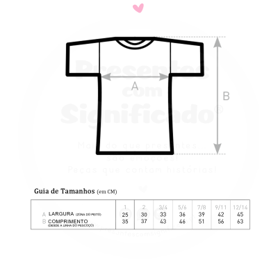 Guia de tamanhos para t-shirts com desenho esquemático e tabela de medidas em centímetros.