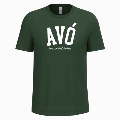 T-shirt verde escura com texto branco AVÓ e frase Amor, Cuidado e Sabedoria.