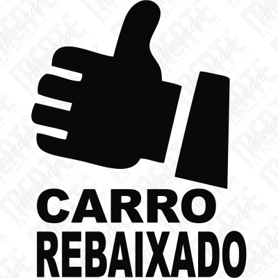 Símbolo de mão com polegar para cima e texto CARRO REBAIXADO