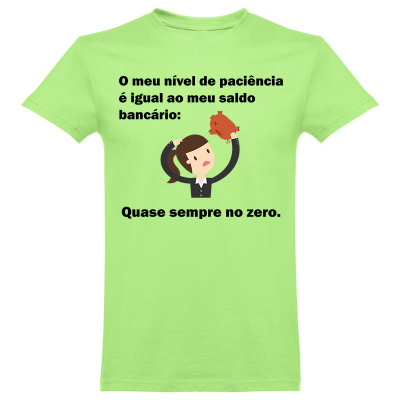T-shirt verde claro com texto humorístico e ilustração de mulher com bolsa vazia