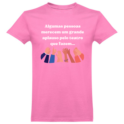 T-shirt rosa com frase e ilustração de mãos a aplaudir