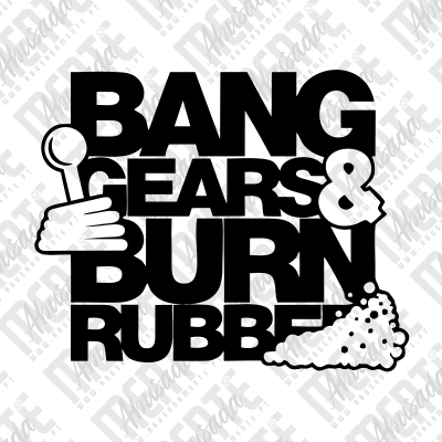 Texto preto BANG GEARS & BURN RUBBER com mão segurando alavanca e fumaça