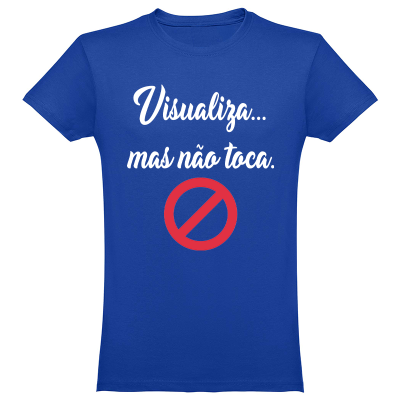 T-shirt azul com texto branco e símbolo vermelho de proibição