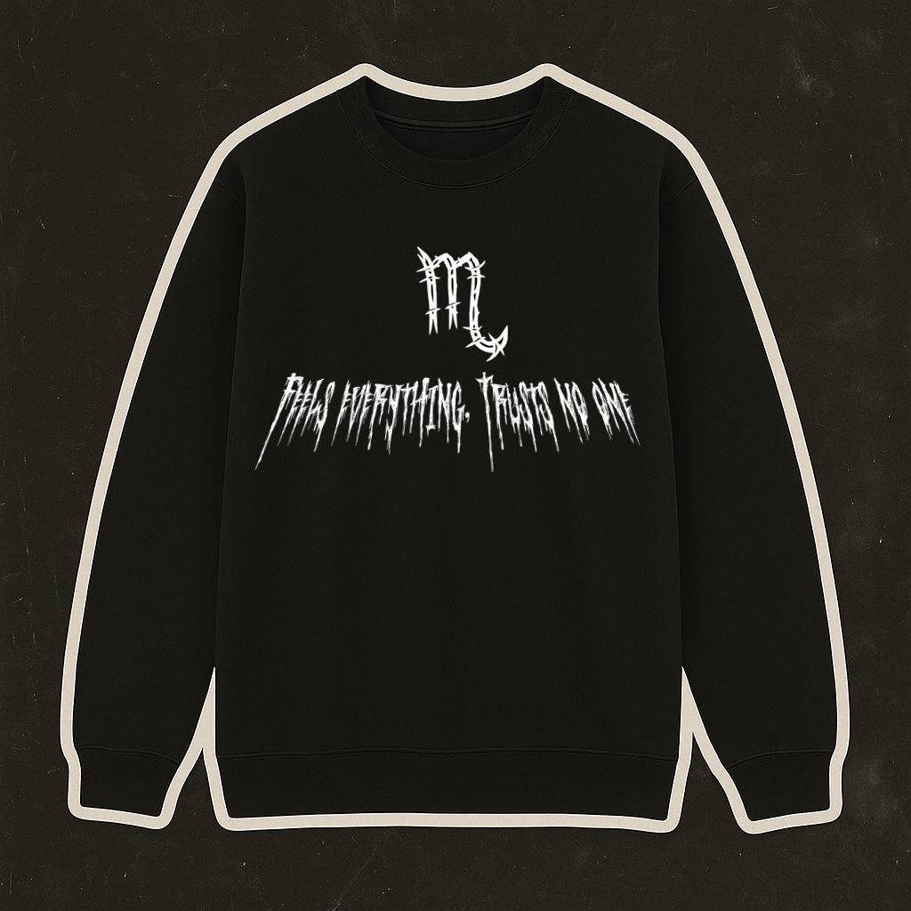 Sweatshirt preta com texto branco FEELS EVERYTHING, TRUSTS NO ONE e símbolo central.