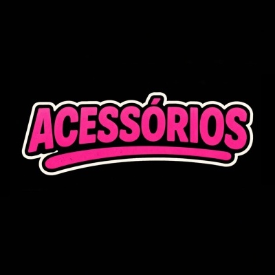 Texto ACESSÓRIOS em rosa com contorno branco e preto sobre fundo preto