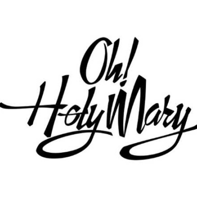 Texto Oh! Holy Mary em fonte manuscrita preta sobre fundo branco