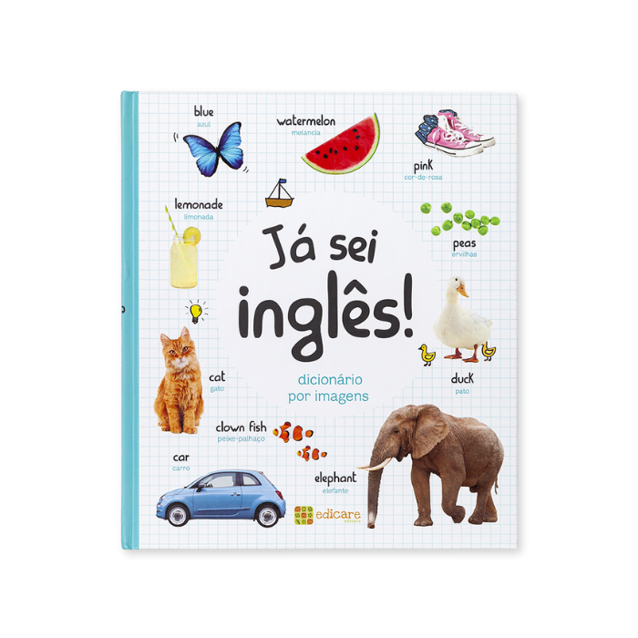 Já sei Inglês! Dicionário por Imagens | Edicare Capa de livro infantil para aprender inglês com imagens e palavras em inglês e português