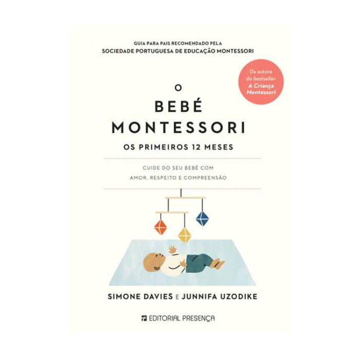 O Bebé Montessori: Os Primeiros 12 Meses | Presença Capa do livro O Bebé Montessori com ilustração de bebé e móbile colorido