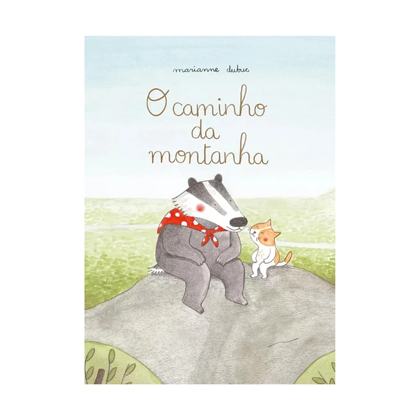 O caminho da Montanha | Baduga Capa de livro com ilustração de texugo e cão num cenário natural