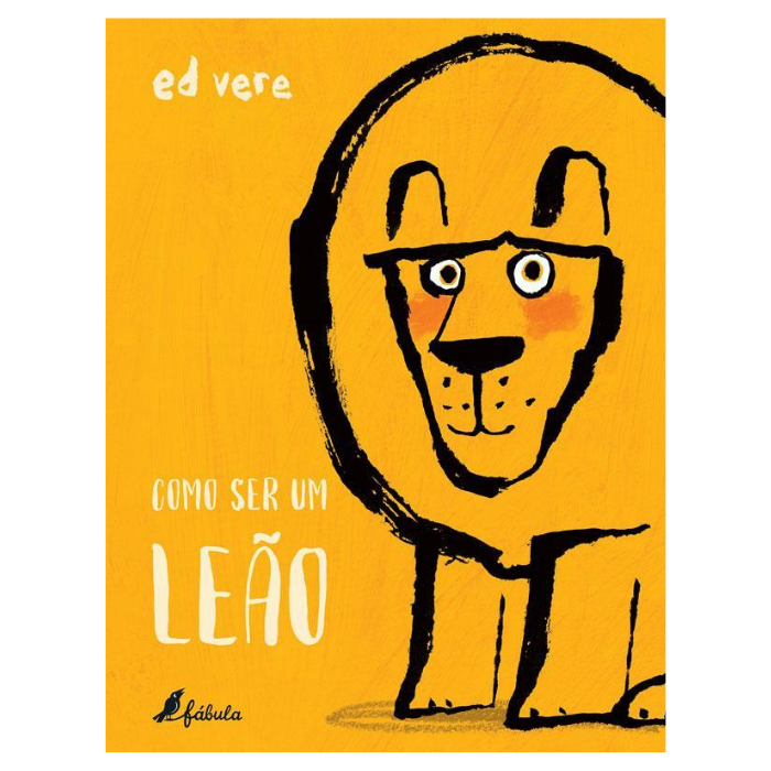 Como Ser um Leão | Fábula Capa de livro amarelo com ilustração simples de um leão e texto 'COMO SER UM LEÃO'