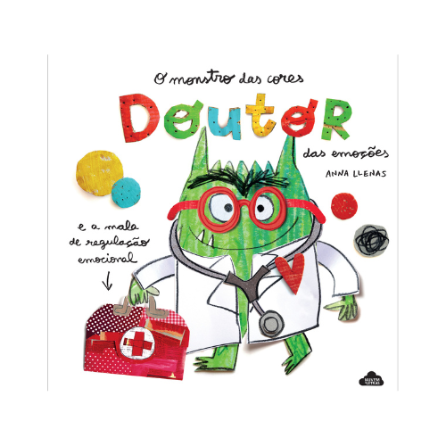 O Monstro das Cores: Doutor das Emoções e a Mala de Regulação Emocional | Nuvem de Letras Capa de livro infantil com monstro verde vestido de médico e mala vermelha, texto colorido e bolas coloridas