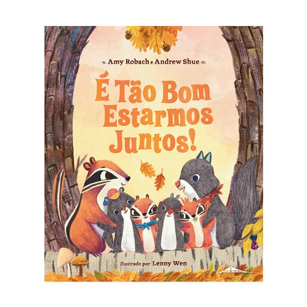 É tão bom estarmos juntos! | Booksmile Capa de livro infantil com animais da floresta e texto em português