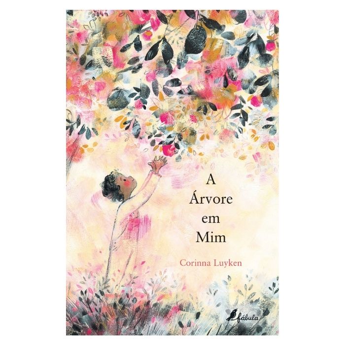 A Árvore Em Mim | Fábula Capa de livro 'A Árvore em Mim' com ilustração colorida de uma pessoa e flores