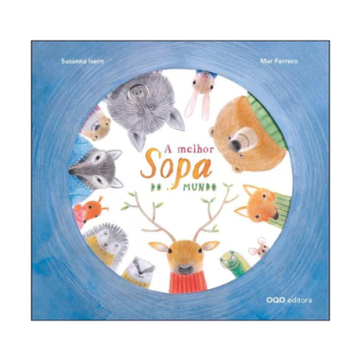 Capa do livro infantil 'A melhor Sopa do Mundo' com ilustrações de animais num círculo