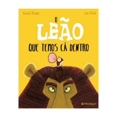 Capa do livro 'O Leão que temos cá dentro' com ilustração de leão e rato sobre fundo amarelo