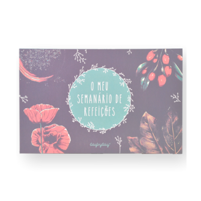 Caderno com capa decorada com flores e folhas e título O MEU SEMANÁRIO DE REFEIÇÕES