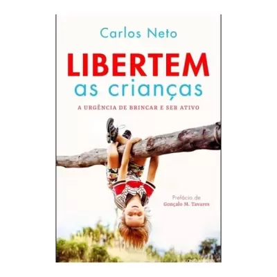 Capa do livro LIBERTEM as crianças com imagem de criança pendurada de cabeça para baixo num tronco de árvore