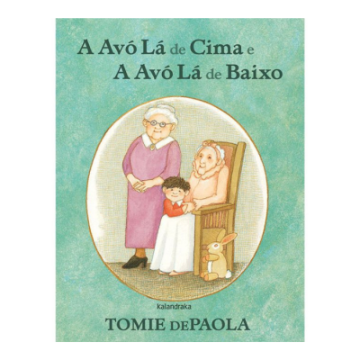 Capa do livro 'A Avó Lá de Cima e A Avó Lá de Baixo' com ilustração de duas avós e uma criança