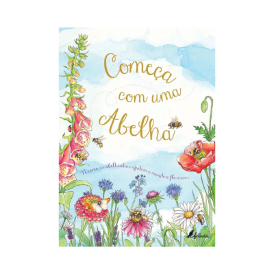 Cartaz colorido com flores e abelhas e texto 'Começa com uma Abelha'