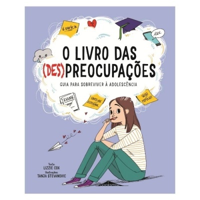 Capa do livro O LIVRO DAS (DES)PREOCUPAÇÕES com ilustração de jovem sentada e vários elementos relacionados à adolescência.