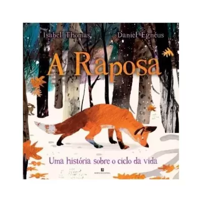 Capa de livro infantil com ilustração de raposa num bosque e título A Raposa