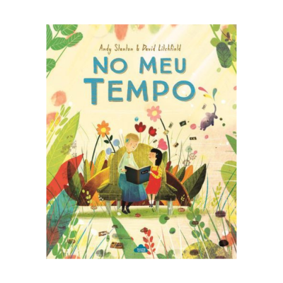 Capa do livro 'NO MEU TEMPO' com ilustração de uma idosa e uma criança sentadas num banco rodeadas por flores e plantas