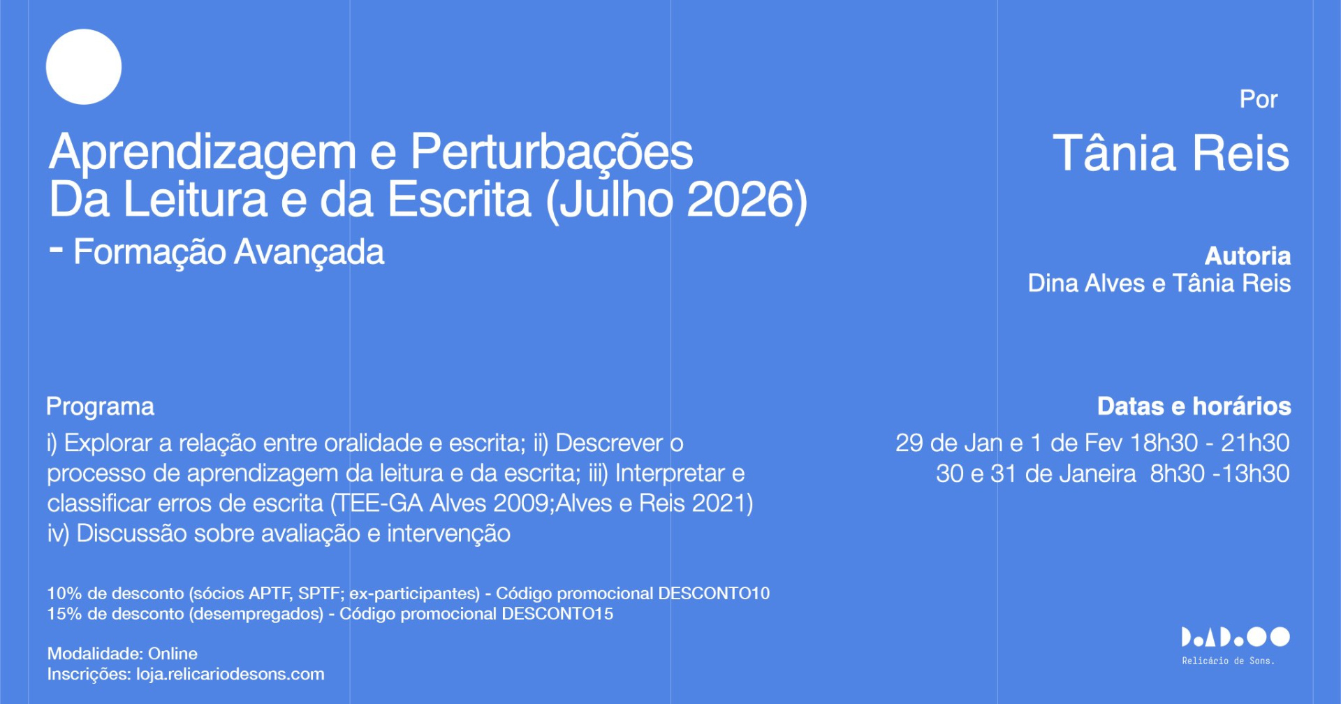 Aprendizagem e Perturbações da Leitura e da Escrita (Janeiro 2027) Cartaz azul com texto branco sobre curso de leitura e escrita por Tânia Reis, datas, programa e informações de inscrição.