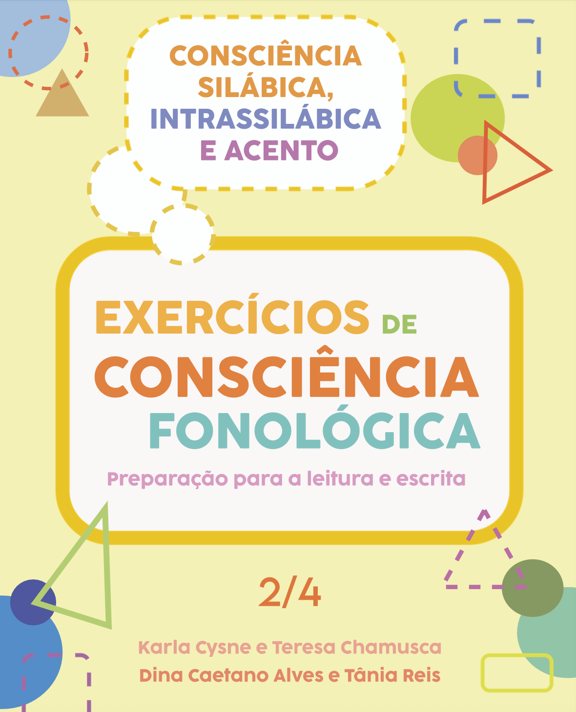 Exercícios de Consciência Fonológica - Consciência silábica, Intrassilábica e acento - V2 Capa colorida com formas geométricas e texto sobre consciência fonológica e exercício em português.