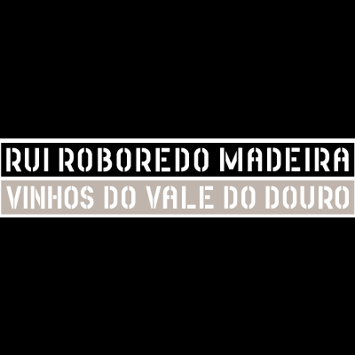 Texto RUI ROBOREDO MADEIRA VINHOS DO VALE DO DOURO em preto e bege