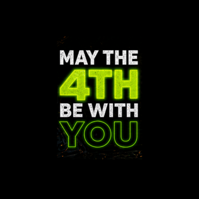 Texto MAY THE 4TH BE WITH YOU em fundo preto com letras verdes neon