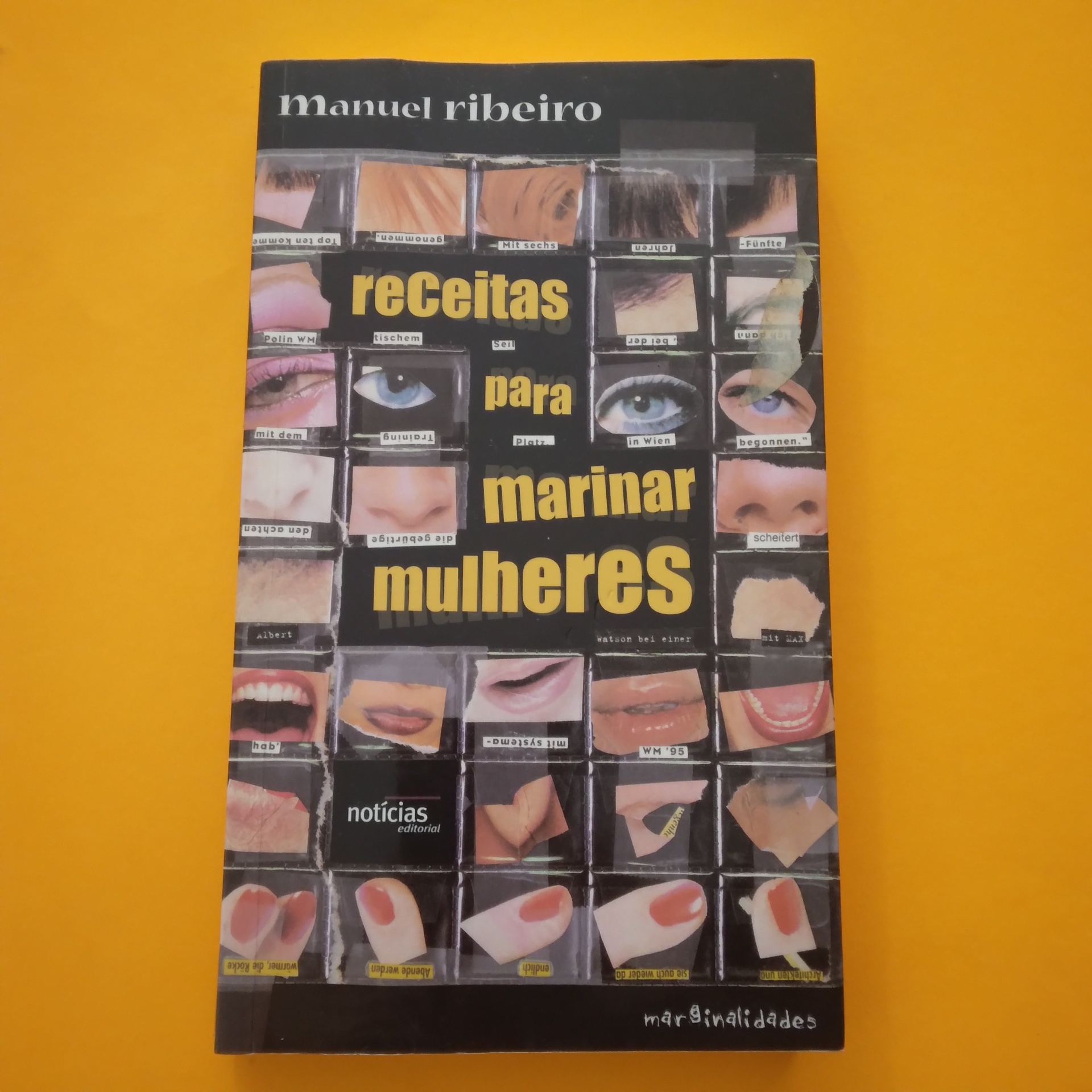 Receitas para Marinar Mulheres, Manuel Ribeiro Capa do livro 'receitas para marinar mulheres'com imagens de rostos femininos e texto