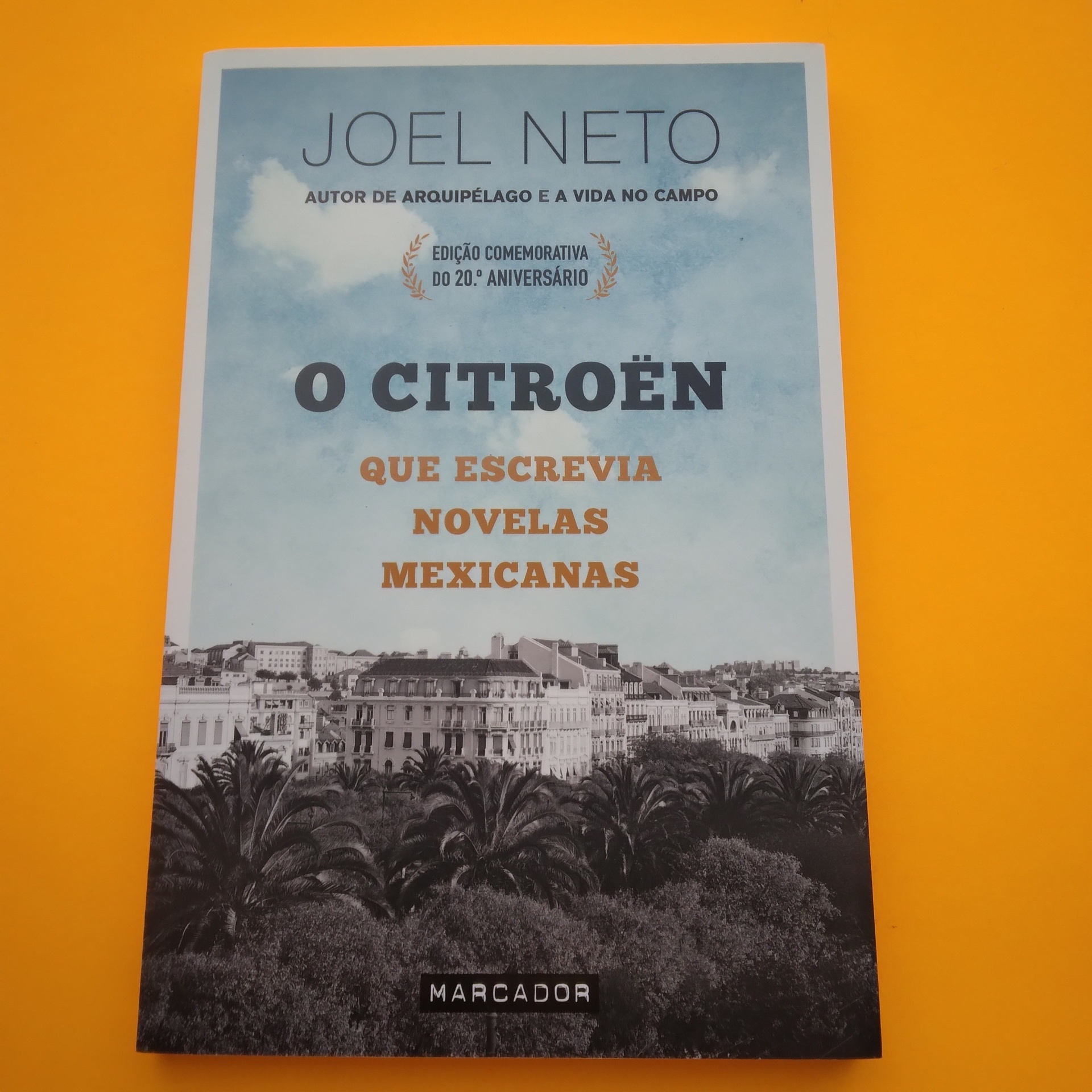 O Citroën que Escrevia Novelas Mexicanas, Joel Neto Livro