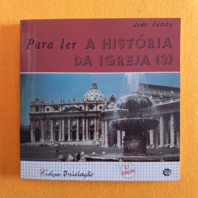 Livro 'Para ler A HISTÓRIA DA IGREJA (3)' de Jean Comby com imagem da Basílica de São Pedro e fonte