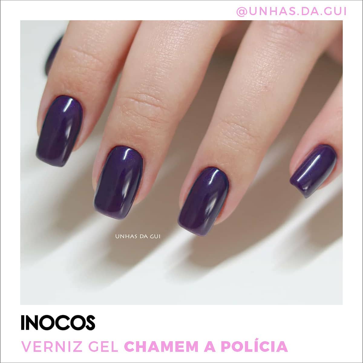 Verniz Gel Inocos – 206 - Chamem a Polícia (Roxo Beringela) Unhas pintadas com verniz gel roxo escuro brilhante