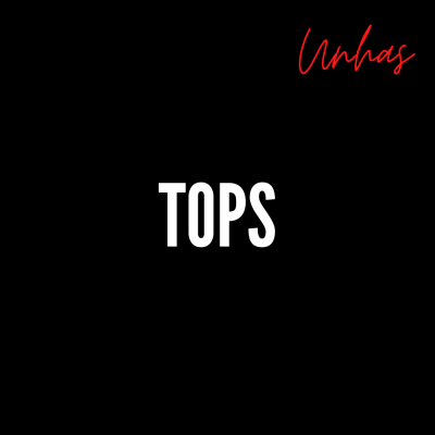 Fundo preto com palavras TOPS em branco e Unhas em vermelho no canto superior direito.