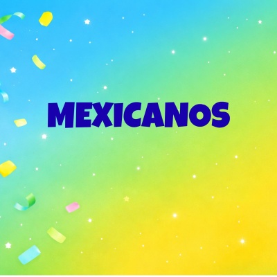 Fundo colorido azul, verde e amarelo com texto azul MEXICANOS e fitas coloridas
