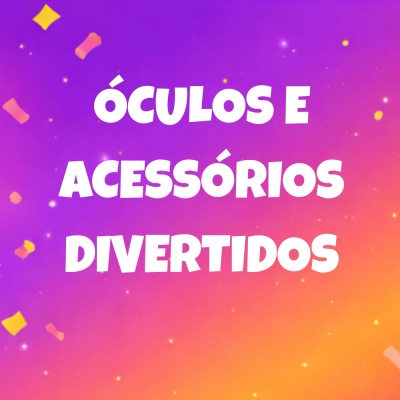 Texto em branco sobre fundo colorido com confetis a dizer ÓCULOS E ACESSÓRIOS DIVERTIDOS