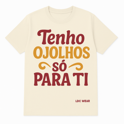 T-shirt bege com texto colorido 'Tenho OLHOS SÓ PARA TI'