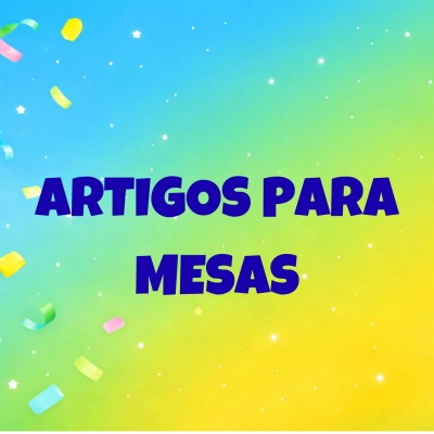 Fundo colorido com texto ARTIGOS PARA MESAS e confetes
