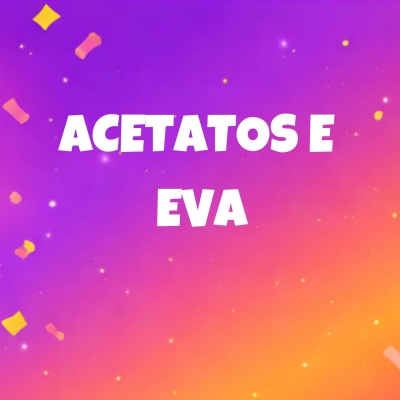 fundo colorido roxo a laranja com texto branco ACETATOS E EVA