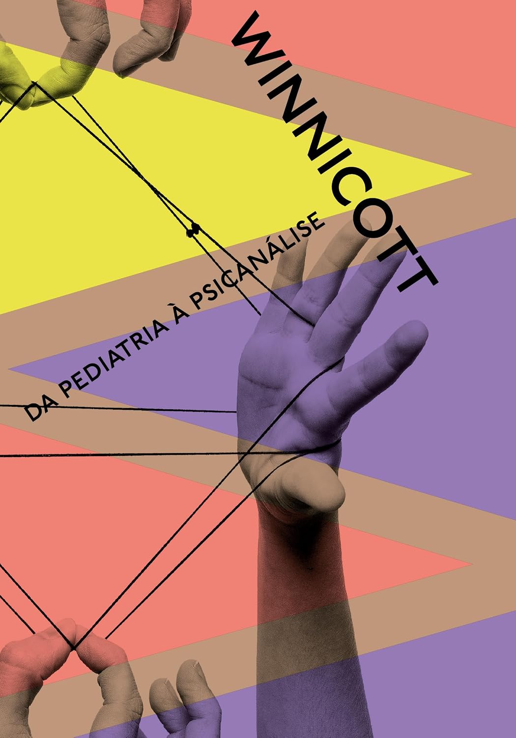 Da Pediatria à Psicanálise Mãos humanas e triângulos coloridos com texto WINNICOTT, DA PEDIATRIA À PSICANÁLISE