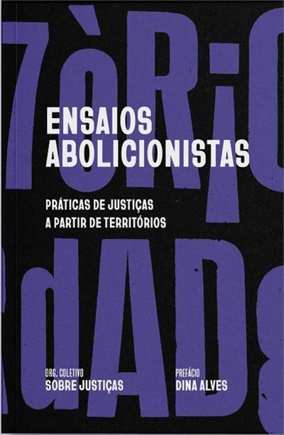 Ensaios Abolicionistas Capa de livro Ensaios Abolicionistas com texto em branco sobre fundo preto e letras roxas grandes