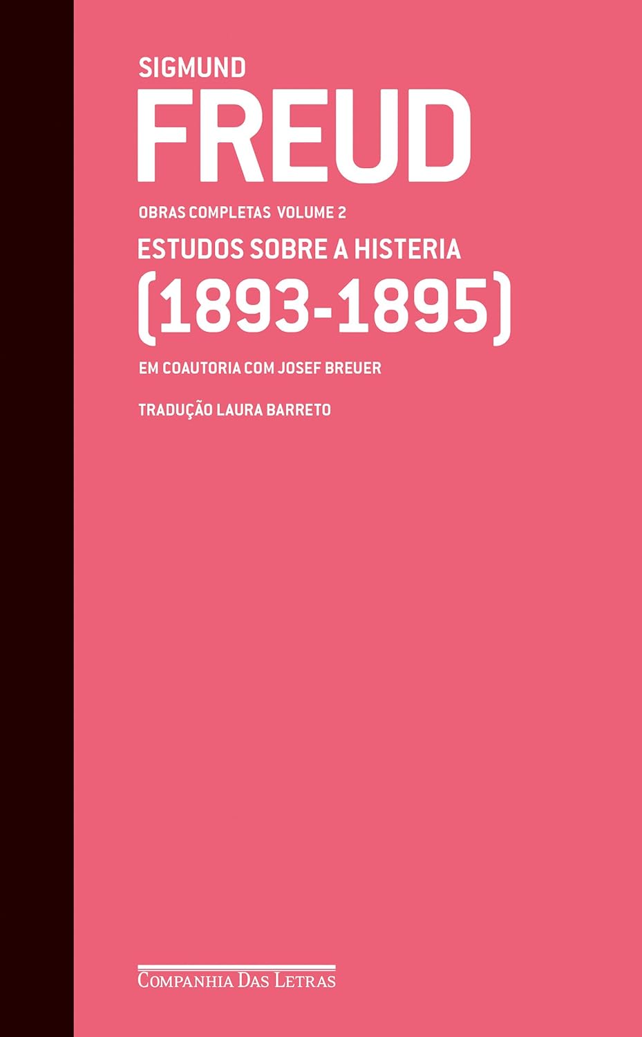 Freud - v.02 (1893-1895) Estudos sobre a Histeria Capa de livro cor de rosa e preta com texto branco, título SIGMUND FREUD ESTUDOS SOBRE A HISTERIA